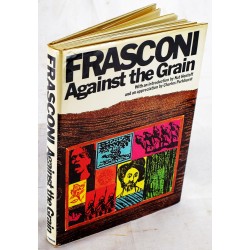 Frasconi: Against the Grain : The Woodcuts of Antonio Frasconi (Signed)